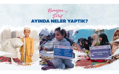 RAMAZAN AYINDA NELER YAPTIK?
