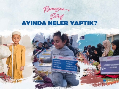 RAMAZAN AYINDA NELER YAPTIK?